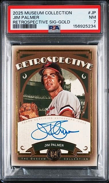 2025 Museum Collection Retrospective Sig-Gold Jim Palmer Gold #JP Auto PSA 7